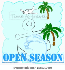 Open Season.Hello Summer.Time to travel.Time for fun.Nature scene .Vacation.