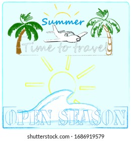 Open Season.Hello Summer.Time to travel.Time for fun.Nature scene .Vacation.