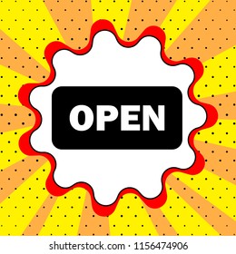 Open sign. Black icon in the bubble on a yellow background pop art. Vector.