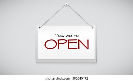 Open sign board hanging on the white wall. Vector illustration. Sign with information welcoming shop visitors.