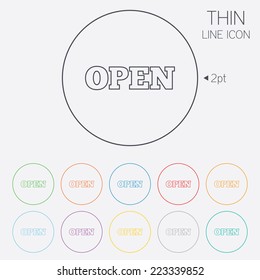 Open sign icon. Entry symbol. Thin line circle web icons with outline. Vector