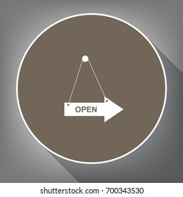 Open sign illustration. Vector. White icon on brown circle with white contour and long shadow at gray background. Like top view on postament.