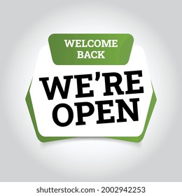 Open sign on the front door - welcome back We are working again. Keep social distance.