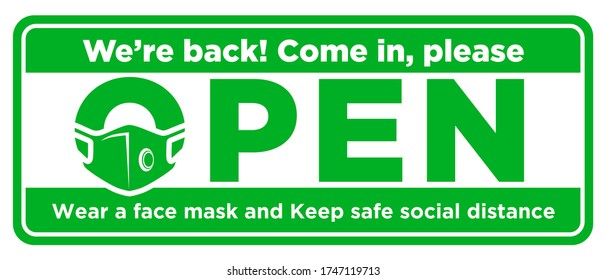 Open sign plate on facade door of store, cafe, office. We are back, come in please. Were face mask and keep social distance. Reopening after quarantine of coronavirus COVID-19. Illustration, vector