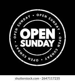 Open Sunday - a business, service, or establishment is available to customers on Sundays, text concept stamp