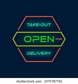 Open for take-out and delivery. Vector illustration in neon style. For signboards, banners and other promotional items of shops, cafes and restaurants.