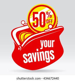 Open wallet with coins. Text - your savings, 50% off. Sticker and label vector illustration.
