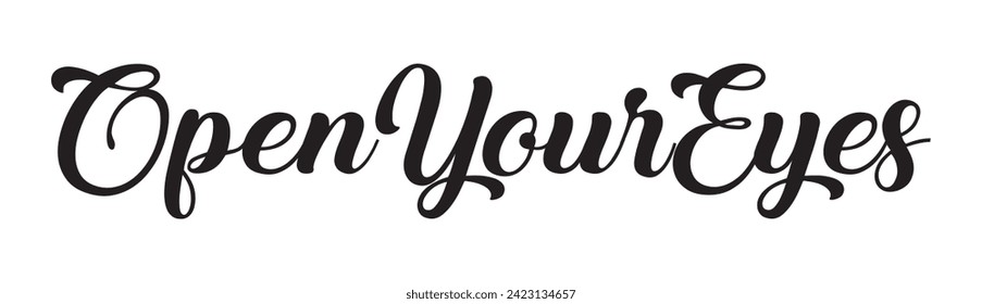 open your eyes text on white background.