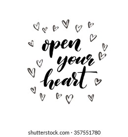 Open your heart card. Hand drawn lettering. Ink illustration. Modern brush calligraphy. Hand drawn lettering poster. Graphic elements for valentines day.