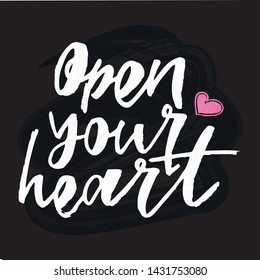 Open your heart - handwritten text. Design print for sticker, badge, greeting card, poster, clothes, notebook, diary. Vector illustration on colorful background.  