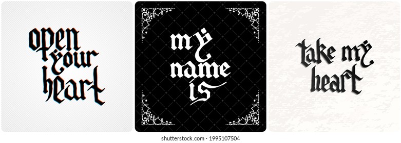 Open your heart. My name is. Take my heart. Vintage lettering collection. Gothic blackletter text. Vector clligraphic illustration set