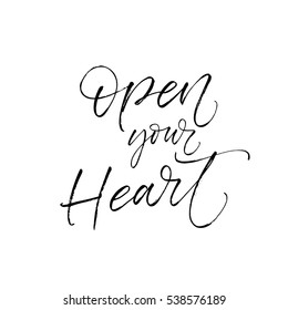 Open your heart postcard. Phrase for Valentine's day. Ink illustration. Modern brush calligraphy. Isolated on white background. 