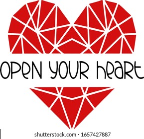 open your heart with shards of red heart in modern style line art, handwritten, motivating and inspiring phrase, for Valentine's day, greeting card, invitations, greetings, sticker, poster, banners