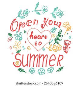 Open Your Heart to Summer-Handmade lettering with flowers and hearts