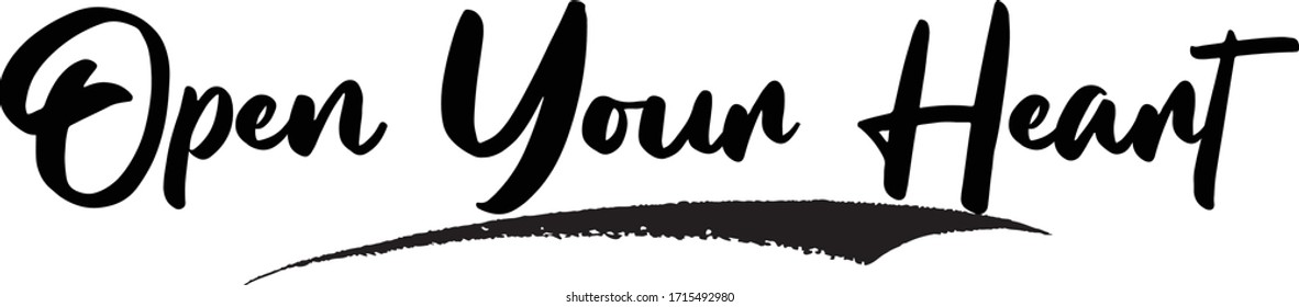 Open Your Heart Typography Phrase on White Background. 