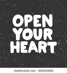 Open your heart. Vector hand drawn calligraphic brush stroke illustration design. Black and white style design. Good for poster, t shirt print, social media content, card invitation, surface texture
