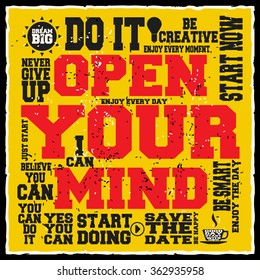 Open your mind. Creative motivation background. Grunge and retro design. Inspirational motivational quote. Calligraphic And Typographic. Retro color.