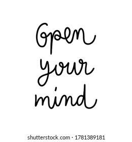 Open your mind hand lettering on white background.