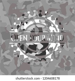 Open your Mind on grey camouflage pattern
