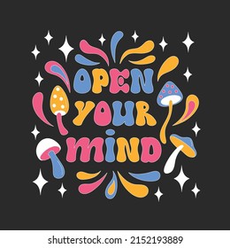 Open your mind phrase. Retro mushrooms and sparkles. Summer simple minimalist fungi. 70 s style plants. Inspirational lettering. Colorful background. Vector illustration. 