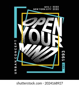 Open Your Mind Slogan, Graphic Design typography - vector