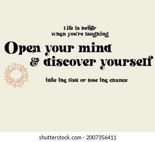 Open your mind slogan print with sun illustration for t-shirt prints, posters and other uses.