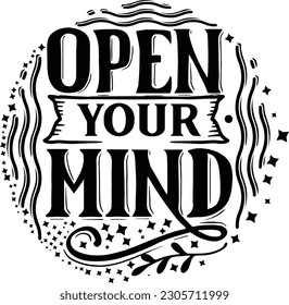 Open Your Mind svg , motivational design, motivational Svg design