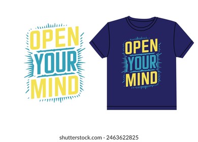 Open Your Mind typography for t shirt design