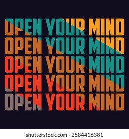 open your mind,slogan tee typography graphic design for print t shirt design,vector illustration