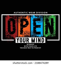 open your mind,slogan typography graphic for print,t shirt design,vector illustration