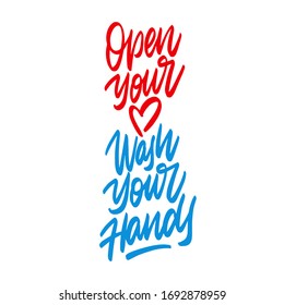 Open your wash your hands. CoronaVirus design vector, lettering, t- shirt, design isolated on white background, wall decals, home art decor, wall decoration, quotes