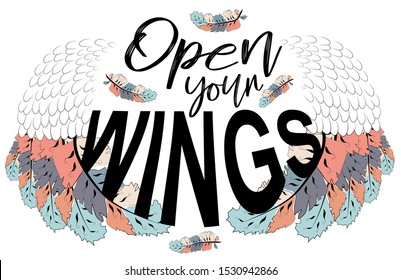 Open your wings. Inspirational quote about freedom. Handwritten phrase. Lettering in boho style for tee shirt print and poster. Typographic design.