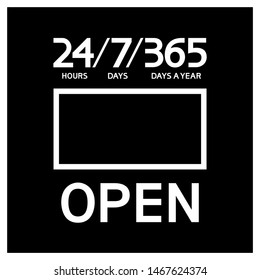 Open-24 hours.Informational text poster - flat, black and white image.