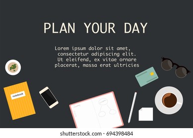 Opened Planner with Plan Your Day Sign, Morning Coffee Cup and Stationery Objects. Managing Your Day Illustration in Flat Design