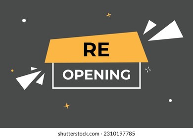 Re Opening Button. Speech Bubble, Banner Label Re Opening