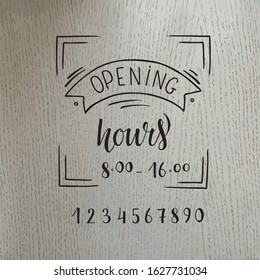 Opening hours – hand written sign on entry door for shop, cafe, restaurant, public place. Vector stock text on wood texture background. EPS 10
