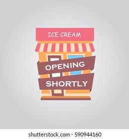 Opening Shortly Ice cream shop