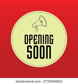Opening Soon Circular Badge with Megaphone Icon on Red Background
