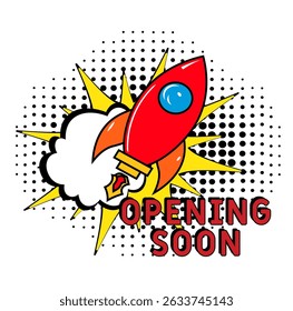 Opening Soon. Comic book explosion with text Opening Soon. Banner for business, marketing and advertising. Social Media banner. Vector bright cartoon illustration in retro pop art style. Creative post