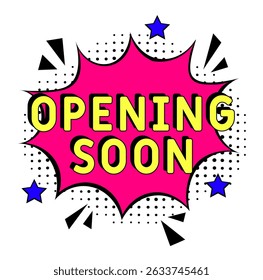 Opening Soon. Comic book explosion with text Opening Soon. Banner for business, marketing and advertising. Social Media banner. Vector bright cartoon illustration in retro pop art style. Creative post