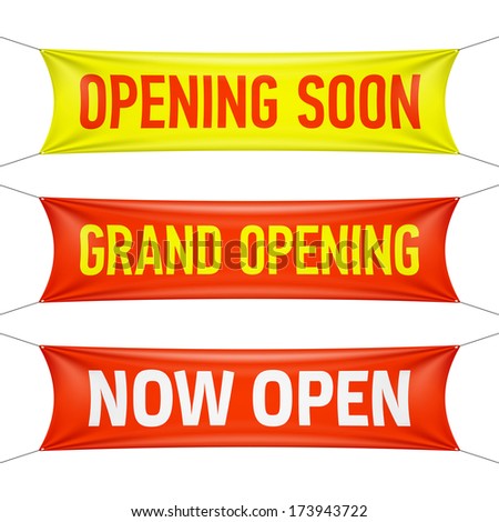 Opening Soon, Grand Opening and Now Open banners. Vector.