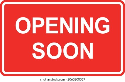 Opening soon sign. White on red background. Poster signs and symbols.
