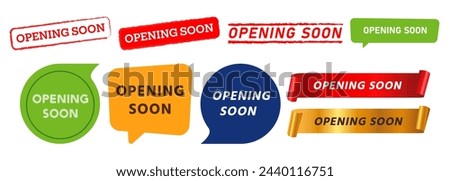 opening soon stamp speech bubble and ribbon label sticker sign for announcement beginning business
