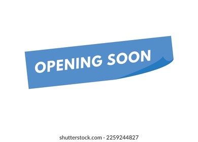 Opening Soon text Button. Opening Soon Sign Icon Label Sticker Web Buttons