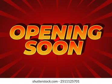 Opening soon. Text effect design in 3D style with good colors
