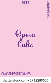 Tarta de ópera - Sweet Delight Cake Tipografía Texto Diseño de letras