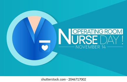 Operating Room Nurse day is observed every year on November 14, also referred to as a theatre nurse, specializes in perioperative care, providing care to patients before, during and after surgery.