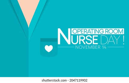 Operating Room Nurse day is observed every year on November 14, also referred to as a theatre nurse, specializes in perioperative care, providing care to patients before, during and after surgery.