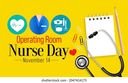 Operating Room Nurse day is observed every year on November 14, also referred to as a theatre nurse, specializes in perioperative care, providing care to patients before, during and after surgery.