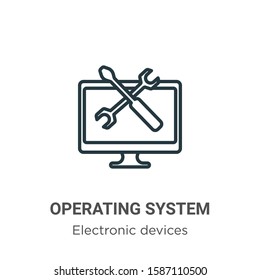 Operating system outline vector icon. Thin line black operating system icon, flat vector simple element illustration from editable electronic devices concept isolated on white background